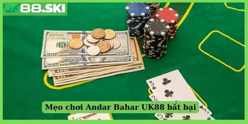 5 mẹo chơi Andar Bahar UK88 bất bại