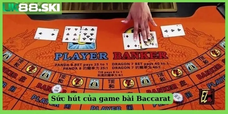 Sức hút của game bài Baccarat