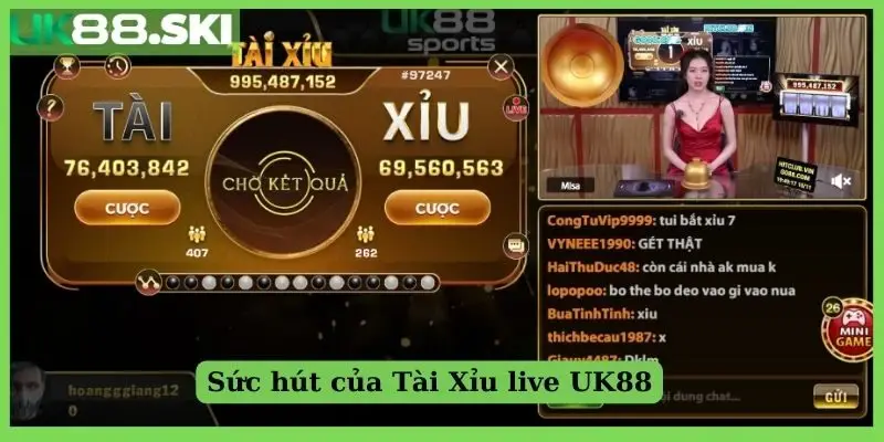Sức hút của Tài Xỉu live UK88