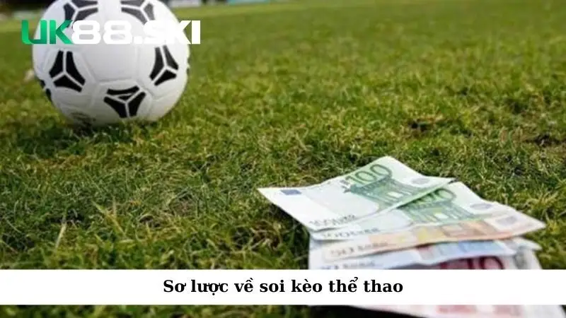Sơ lược về soi kèo thể thao